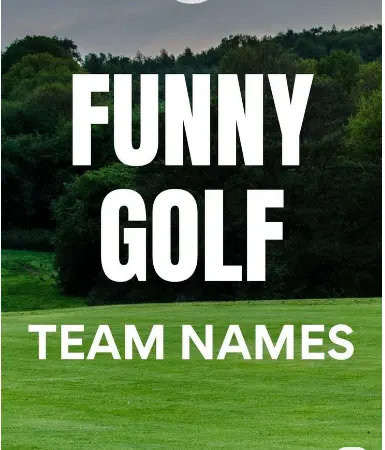 Funny Golf Team Names (400+ Unique, Fantasy & Popular) 2025 2 funny golf team names